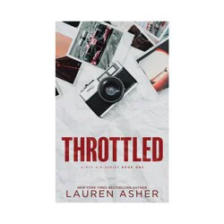 Sourcebooks Throttled - (Dirty Air) by Lauren Asher (Paperback)