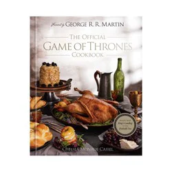 Random House The Official Game of Thrones Cookbook - by Chelsea Monroe-Cassel (Hardcover)