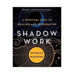 Macmillan Publishers Shadow Work - by Michelle Wadleigh (Paperback)