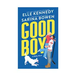 Sourcebooks Good Boy - (Wags) by Elle Kennedy & Sarina Bowen (Paperback)