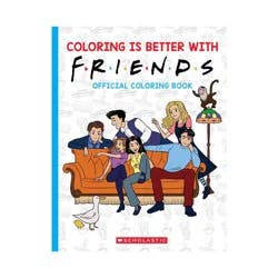 Coloring Is Better with Friends: Official Coloring Book - by Scholastic (Paperback)