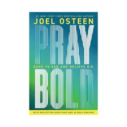 Hachette Book Group Pray Bold - by Joel Osteen (Hardcover)