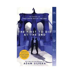 Harper Collins First to Die at the End - by Adam Silvera (Paperback)