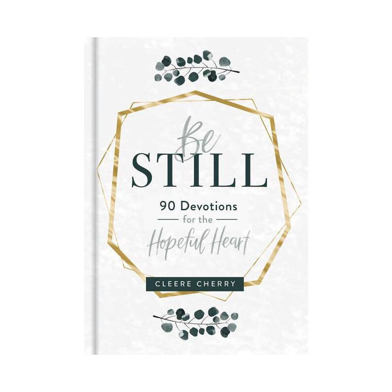 slide 1 of 1, Dayspring Be Still - 90 Devotions for the Hopeful Heart - by Cleere Cherry (Hardcover), 1 ct