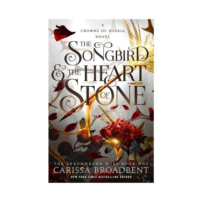 slide 1 of 1, Macmillan Publishers The Songbird & the Heart of Stone - (The Crowns of Nyaxia) by Carissa Broadbent (Hardcover), 1 ct