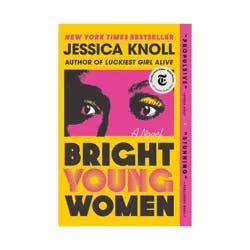 Simon & Schuster Bright Young Women - by Jessica Knoll (Paperback)