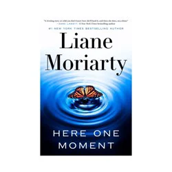 Random House Here One Moment - by Liane Moriarty (Hardcover)