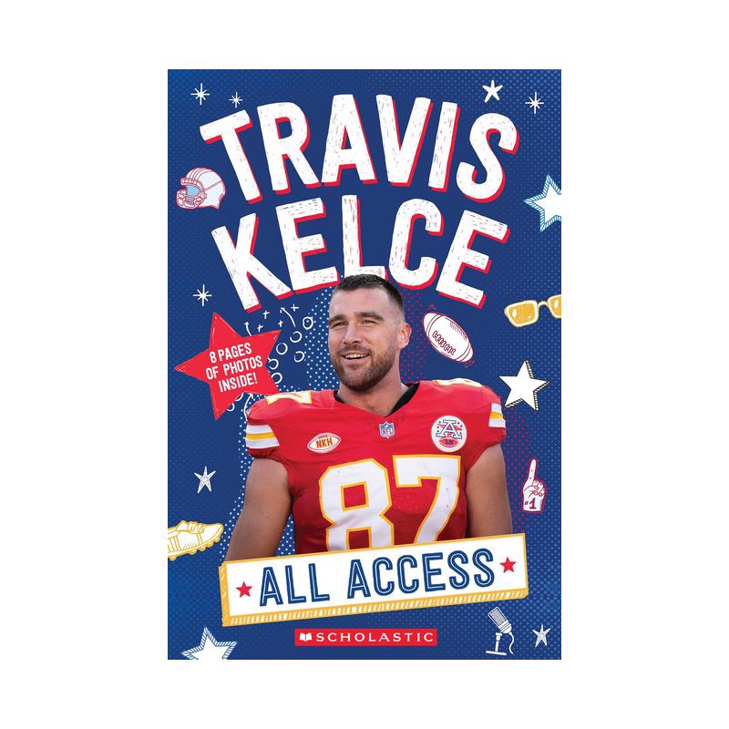 slide 1 of 1, Travis Kelce: All Access - by Scholastic (Paperback), 1 ct
