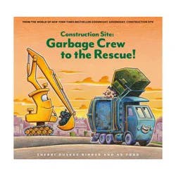 Chronicle Books Construction Site: Garbage Crew To The Rescue! - by Sherri Duskey Rinker (Hardcover)