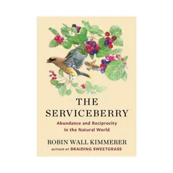 Simon & Schuster The Serviceberry - by Robin Wall Kimmerer (Hardcover)
