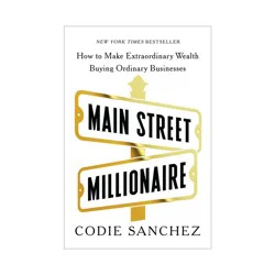 Penguin Publishing Main Street Millionaire - by Codie Sanchez (Hardcover)