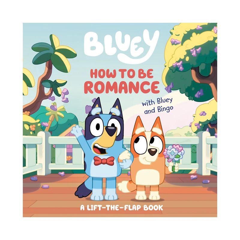 slide 1 of 1, Penguin Publishing How to Be Romance with Bluey and Bingo - by Penguin Young Readers Licenses (Board Book), 1 ct