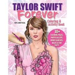 Fox Chapel Publishing Taylor Swift Forever Coloring & Activity Book - by Veronica Hue (Paperback)
