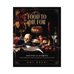 Harper Christian Food to Die for - by Amy Bruni (Hardcover)