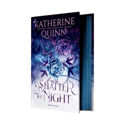 Macmillan Publishers To Shatter the Night (Deluxe Limited Edition) - (Mistlands) by Katherine Quinn (Hardcover)