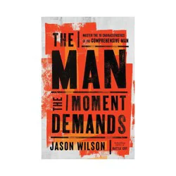 Harper Christian The Man the Moment Demands - by Jason Wilson (Paperback)