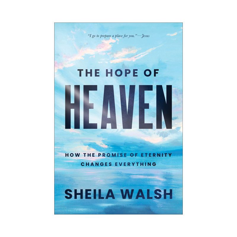 slide 1 of 1, Baker Publishing Group The Hope of Heaven - by Sheila Walsh (Hardcover), 1 ct