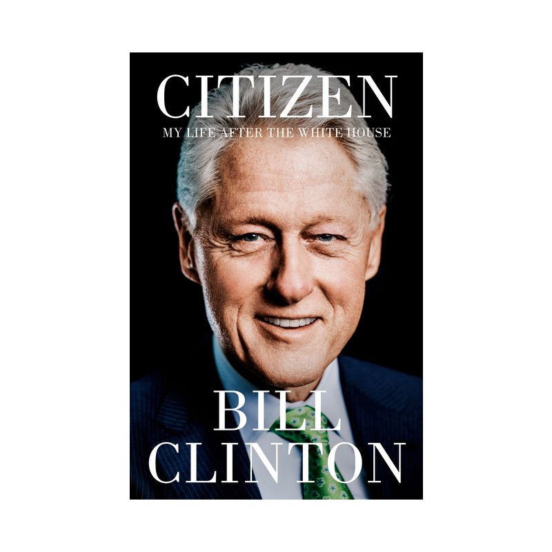 slide 1 of 1, Random House Citizen - by Bill Clinton (Hardcover), 1 ct