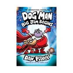 Scholastic Dog Man: Big Jim Begins (Dog Man #13) - by Dav Pilkey (Hardcover)