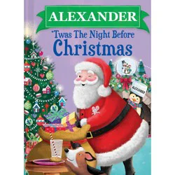 Sourcebooks Alexander Twas The Night Before Christmas - by JD Green (Hardcover)