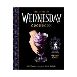 Random House The Official Wednesday Cookbook - by Mari Mancusi & Jarrett Melendez (Hardcover)