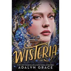 Hachette Book Group Wisteria - by Adalyn Grace (Hardcover)