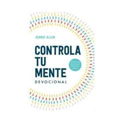 Penguin Publishing Controla Tu Mente Devocional / Stop the Spiral Devotional - by Jennie Allen (Paperback)