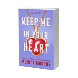 Macmillan Publishers Keep Me in Your Heart - (Lancaster Prep Next Generation) by Monica Murphy (Paperback)