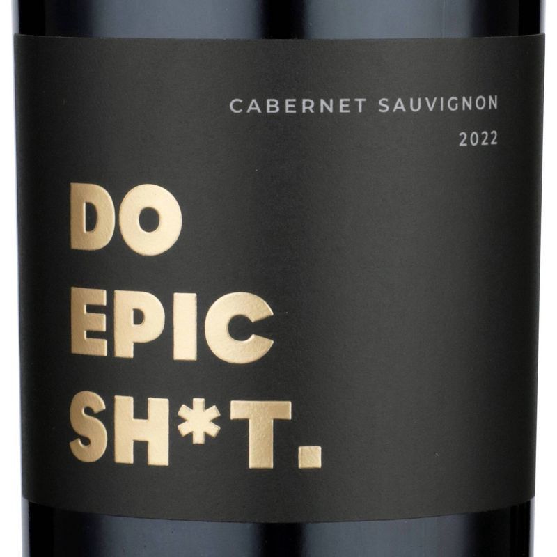 slide 2 of 4, BROWNE FAMILY VINEYARD Browne Family Do Epic Sh*t Cabernet Sauvignon - 750ml Bottle, 750 ml