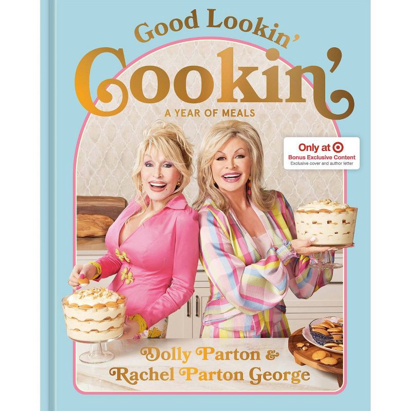 slide 1 of 1, Penguin Publishing Good Lookin' Cookin' - Target Exclusive Edition - by Dolly Parton & Rachel Parton George (Hardcover), 1 ct