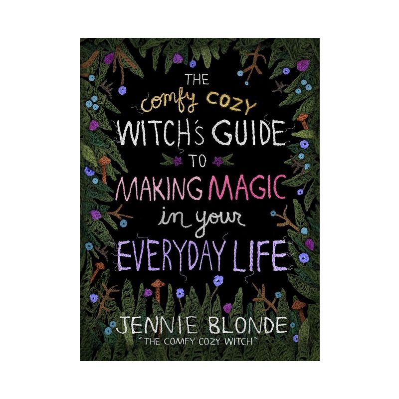 slide 1 of 1, Harper Collins The Comfy Cozy Witch's Guide to Making Magic in Your Everyday Life - by Jennie Blonde (Hardcover), 1 ct