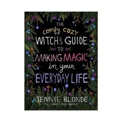 Harper Collins The Comfy Cozy Witch's Guide to Making Magic in Your Everyday Life - by Jennie Blonde (Hardcover)