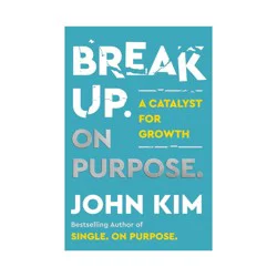 Harper Collins Break Up on Purpose - by John Kim (Hardcover)