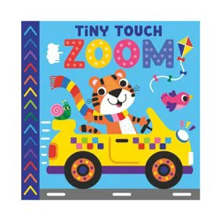 Tiny Touch Zoom - by Kidsbooks Publishing (Board Book)