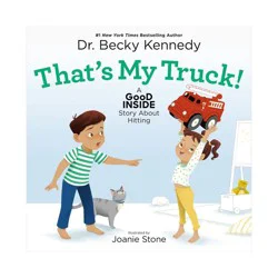 Macmillan Publishers That's My Truck! - by Dr. Becky Kennedy (Hardcover)