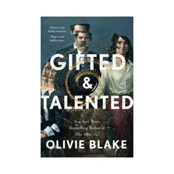 Macmillan Publishers Gifted & Talented - by Olivie Blake (Hardcover)