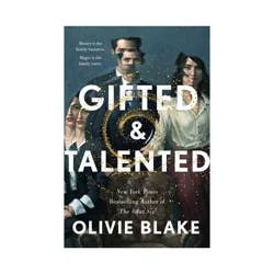 Macmillan Publishers Gifted & Talented - by Olivie Blake (Hardcover)