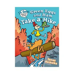 Random House Dr. Seuss Graphic Novel: Green Eggs and Ham Take a Hike - (Dr. Seuss Graphic Novels) by James Kochalka (Hardcover)