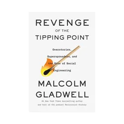Hachette Book Group Revenge of the Tipping Point - by Malcolm Gladwell (Hardcover)