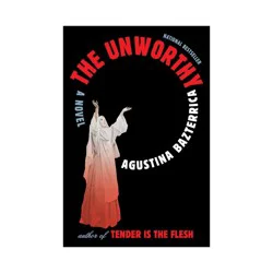 Simon & Schuster The Unworthy - by Agustina Bazterrica (Paperback)