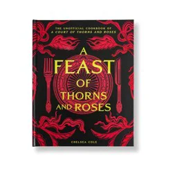 Simon & Schuster A Feast of Thorns and Roses - by Chelsea Cole (Hardcover)