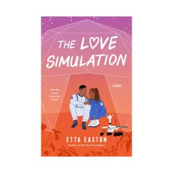 Penguin Publishing The Love Simulation - by Etta Easton (Paperback)