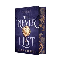 Macmillan Publishers The Never List (Deluxe Limited Edition) - by Jade Presley (Hardcover)