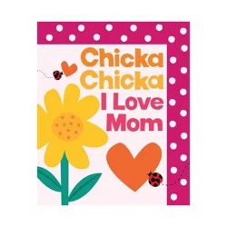 Simon & Schuster Chicka Chicka I Love Mom - (Chicka Chicka Book) by Bill Martin & John Archambault (Hardcover)