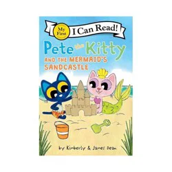 Harper Collins Pete the Kitty and the Mermaid's Sandcastle - (My First I Can Read) by James Dean & Kimberly Dean (Paperback)