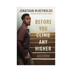 Harper Collins Before You Climb Any Higher - by Jonathan McReynolds (Paperback)