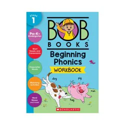 Scholastic Bob Books - Beginning Phonics Workbook Phonics, Writing Practice, Ages 4 and Up, Kindergarten, First Grade (Stage 1: Starting to Read) - (Paperback)