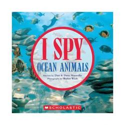 Scholastic I Spy Ocean Animals - by Dan Marzollo & Dave Marzollo (Paperback)