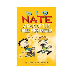 Simon & Schuster Big Nate: Attack of the Cheez Funk Breath - by Lincoln Peirce (Paperback)
