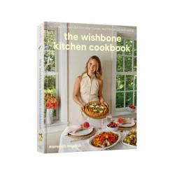 Random House The Wishbone Kitchen Cookbook - by Meredith Hayden (Hardcover)